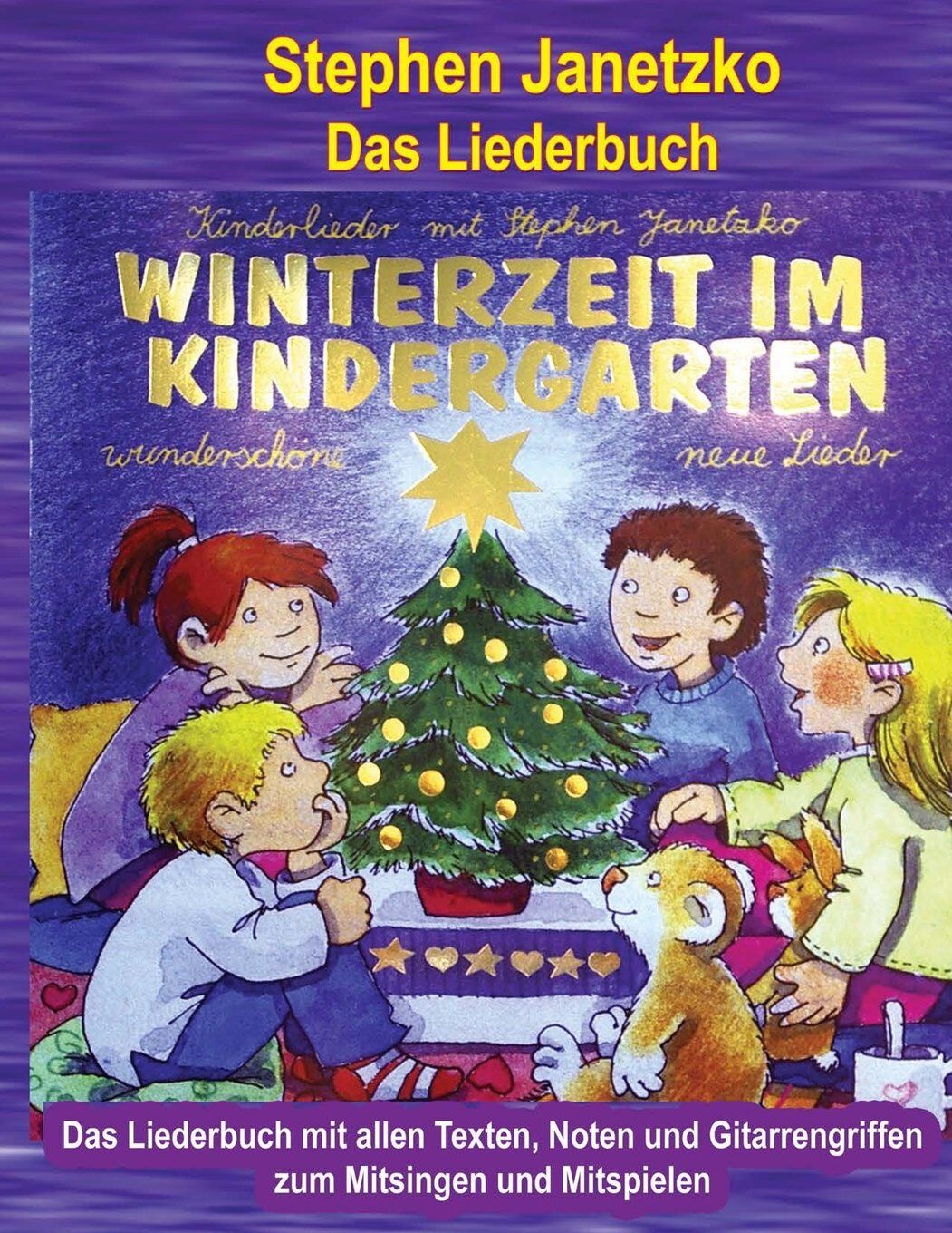 Stephen Janetzko - Winterzeit im Kindergarten - 10 wunderschöne neue Winter- und Weihnachtslieder: Das Liederbuch mit allen Texten, Noten und Gitarrengriffen zum Mitsingen und Mitspielen - Preis vom 13.10.2026 11:25:28 h