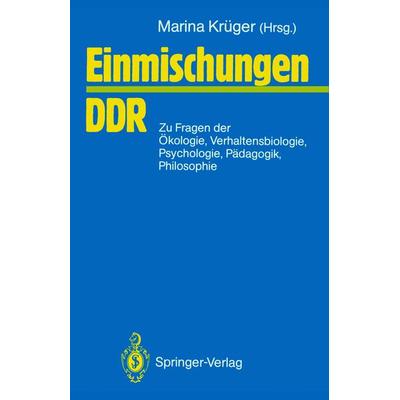 Einmischungen / DDR, Taschenbuch von Lebrecht Jeschke,Hans-Dieter Schmidt,Michael Succow,Günter Tembrock,Karl-Friedrich Wessel, Springer Berlin,