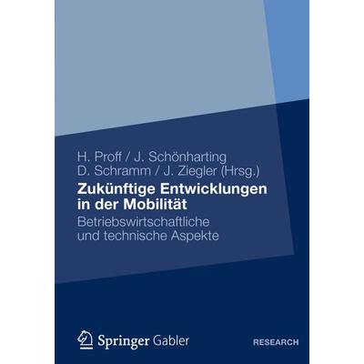 Zukünftige Entwicklungen in der Mobilität, Taschenbuch von , Betriebswirtschaftlicher Verlag Gabler, 978-3-8349-3232-7