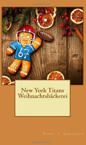 Anderson, Poppy J. - New York Titans Weihnachtsbäckerei - Preis vom 15.10.2026 23:06:25 h