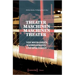 Theatermaschinen - Maschinentheater, Fachbücher von Bettine Struck Menke, Bettine Menke Wolfgang Struck