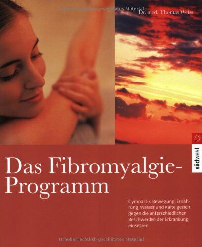 Thomas Weiß - Endlich wieder schmerzfrei. Das Fibromyalgie-Programm - Preis vom 16.10.2026 11:41:07 h