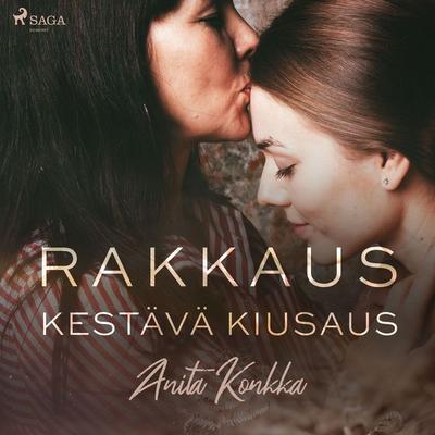 Rakkaus, kestävä kiusaus - Anita Konkka, Audio, 9788728416099
