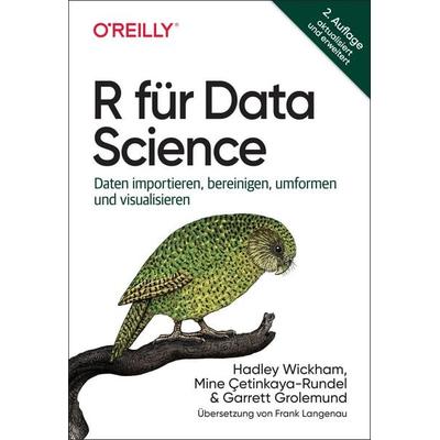 R für Data Science, Taschenbuch von Hadley Wickham,Mine Çetinkaya-Rundel,Garrett Grolemund, O'Reilly; 978-3-96009-234-6