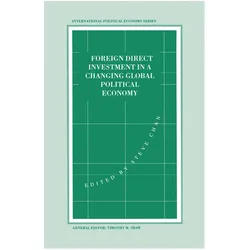 Foreign Direct Investment in a Changing Global Political Economy, Fachbücher von Stephen Chan