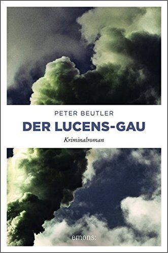 Peter Beutler - Der Lucens-GAU: Kriminalroman - Preis vom 13.10.2026 11:25:28 h