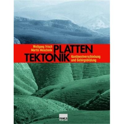 Plattentektonik, Gebundene Ausgabe von Martin Meschede,Wolfgang Frisch, Primus, 978-3-89678-744-6