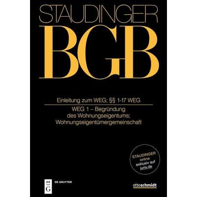 Einleitung zum WEG; §§ 1-17 WEG, Gebundene Ausgabe von , Otto Schmidt/De Gruyter, 978-3-8059-1379-9