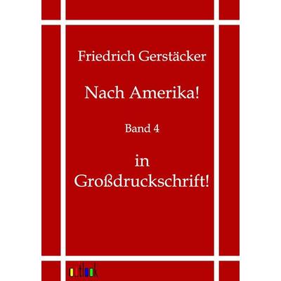 Nach Amerika!, Taschenbuch von Friedrich Gerstäcker, Outlook, 978-3-86403-534-0