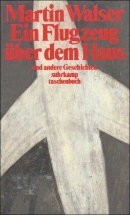 Martin Walser - Ein Flugzeug über dem Haus und andere Geschichten (suhrkamp taschenbuch) - Preis vom 30.09.2026 09:01:18 h