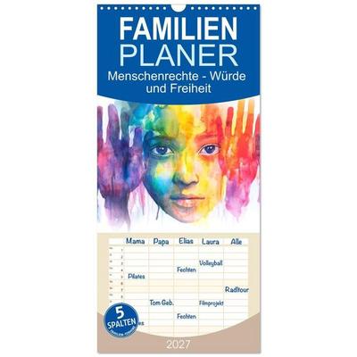 Familienplaner 2027 - Menschenrechte - Würde und Freiheit mit 5 Spalten (Wandkalender, 21 x 45 cm) CALVENDO