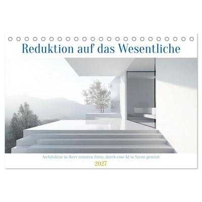 Reduktion auf das Wesentliche (Tischkalender 2027 DIN A5 quer), CALVENDO Monatskalender