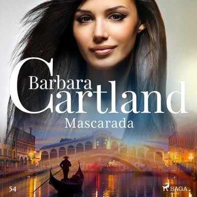 Mascarada (A Eterna Coleção de Barbara Cartland 54) - Barbara Cartland, Audio, 9788726968972