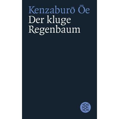 Der kluge Regenbaum, Taschenbuch von Kenzaburô Ôe, Fischer Taschenbuch Verlag, 978-3-596-13235-5