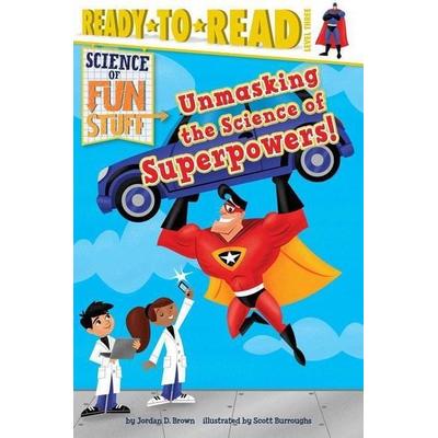 Unmasking the Science of Superpowers!: Ready-To-Read Level 3, Gebundene Ausgabe von Jordan D. Brown, HarperCollins, 978-1-4814-6779-7