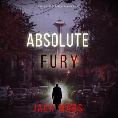 Absolute Fury (A Jake Mercer Political Thriller—Book 8) - Jack Mars, Audio, 9798341598652