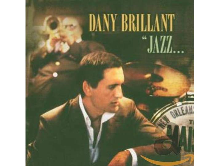 Dany Brillant - Jazz... A La Nouvelle Orleans