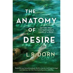 The Anatomy of Desire, Belletristik von L.R. Dorn