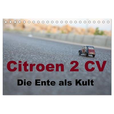 Citroen 2 CV Kult um die Ente (Tischkalender 2025 DIN A5 quer), CALVENDO Monatskalender