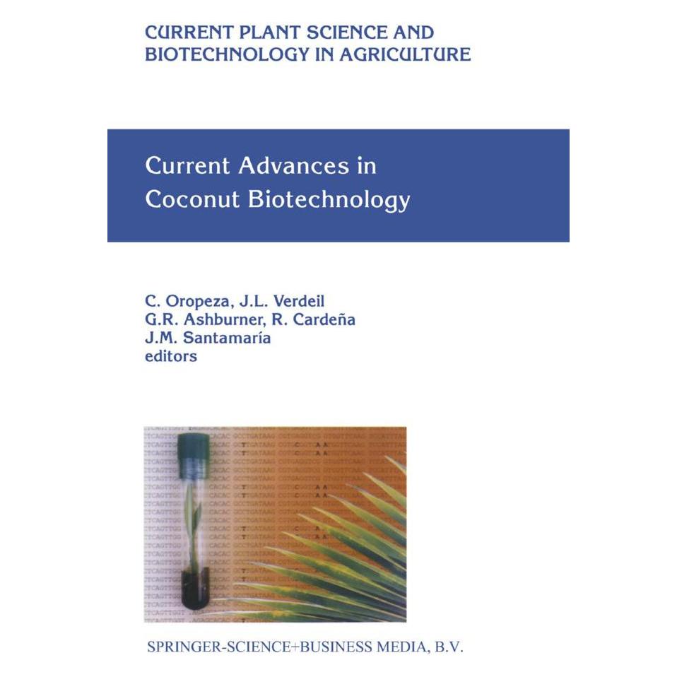 Springer Current Advances in Coconut Biotechnology (Englisch, Softcover, C. Oropeza, G. R. Ashburner, J. L. Verdeil, J. M. Santamaría, J/R Ashburner et al, L Verdeil, R. Cardeña) (55380260)