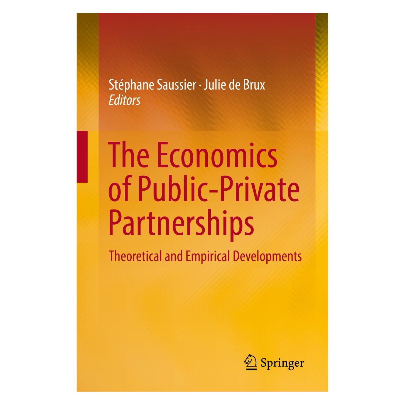 Springer The Economics of Public-Private Partner (Englisch, Hardcover, Julie de Brux, Stéphane Saussier) (9783319680491)