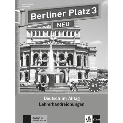 Berliner Platz 3 NEU - Lehrerhandreichungen 3, Taschenbuch von Susan Kaufmann, Klett Sprachen GmbH