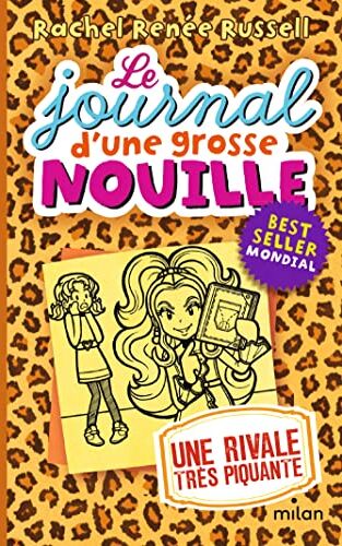 Russell, Rachel Renée - Le journal d'une grosse nouille. Vol. 9. Une rivale très piquante - Preis vom 30.09.2026 22:30:23 h