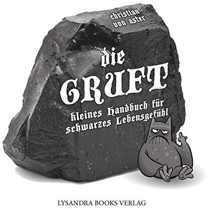 Christian von Aster - Die Gruft: Kleines Handbuch für schwarzes Lebensgefühl - Preis vom 09.10.2026 07:28:09 h