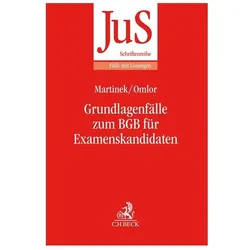 Grundlagenfälle zum BGB für Examenskandidaten, Fachbücher von Michael Martinek, Sebastian Omlor
