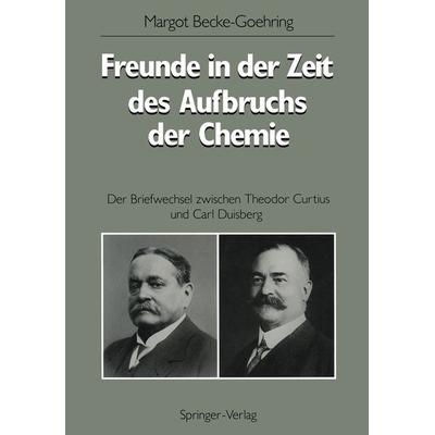 Freunde in der Zeit des Aufbruchs der Chemie, Taschenbuch von Margot Becke-Göhring, Springer Berlin, 978-3-540-52206-5