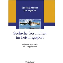 Seelische Gesundheit im Leistungssport, Fachbücher von Valentin Z. Markser, Karl-Jürgen Bör