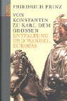 Friedrich Prinz - Von Konstantin zu Karl dem Großen. Entfaltung und Wandel Europas - Preis vom 14.10.2026 23:07:16 h