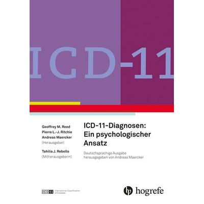 ICD 11-Diagnosen: Ein psychologischer Ansatz, Gebundene Ausgabe von , Hogrefe AG, 978-3-456-86402-0