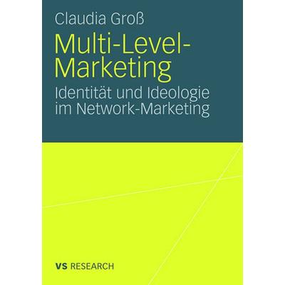 Multi-Level-Marketing, Taschenbuch von Claudia Groß, VS Verlag für Sozialwissenschaften, 978-3-531-15936-2