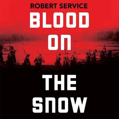 Blood on the Snow - Robert Service, Audio, 9781529065848