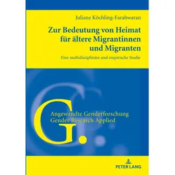 Zur Bedeutung von Heimat für ältere Migrantinnen und Migranten, Fachbücher von Juliane Köchling-Farahwaran