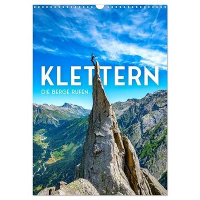 Klettern - Die Berge rufen. (Wandkalender 2027 DIN A3 hoch), CALVENDO Monatskalender