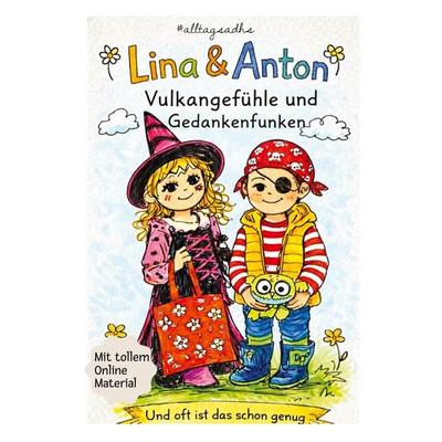 Lina & Anton: Vulkangefühle und Gedankenfunken, Taschenbuch von Alltagsadhs,Eva Paternoster, Tredition, 978-3-384-79934-0