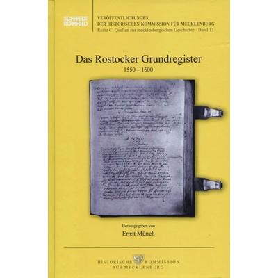 Das Rostocker Grundregister 1550-1600, Gebundene Ausgabe von , Schmidt-Römhild, 978-3-7950-3758-1