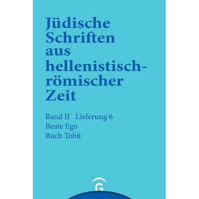 Jüdische Schriften aus hellenistisch-römischer Zeit, Bd 2: Unterweisung... / Buch Tobit, Gebundene Ausgabe von Beate Ego, Gütersloher Verlagshaus,