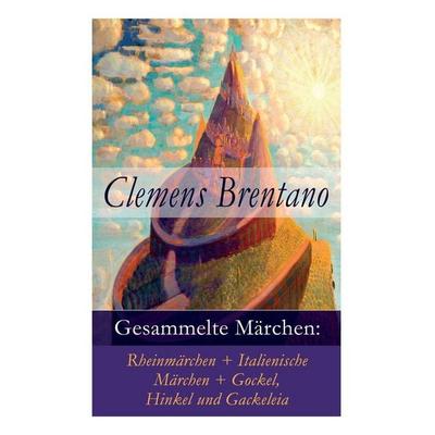 Gesammelte Märchen, Taschenbuch von Clemens Brentano, E Artnow, 978-80-273-1647-2