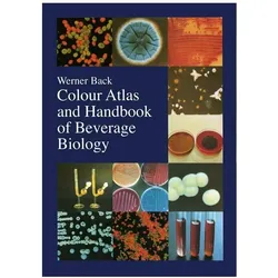 Colour Atlas and Handbook of Beverage Biology, Fachbücher von Werner Back