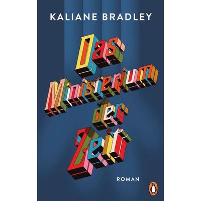 Das Ministerium der Zeit, Gebundene Ausgabe von Kaliane Bradley, Penguin, 978-3-328-60353-5
