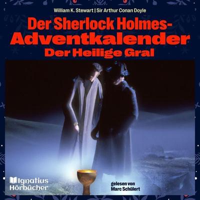 Der Heilige Gral - William K. Stewart,Arthur Conan Doyle, Audio, 9783991674405