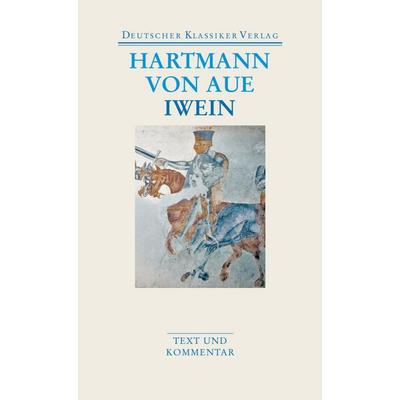 Gregorius / Armer Heinrich / Iwein, Taschenbuch von Hartmann Aue, Deutscher Klassiker Verlag, 978-3-618-68029-1
