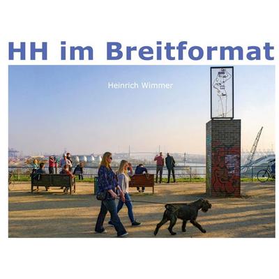 HH im Breitformat, Gebundene Ausgabe von Heinrich Wimmer, BoD – Books on Demand, 978-3-7519-5687-1