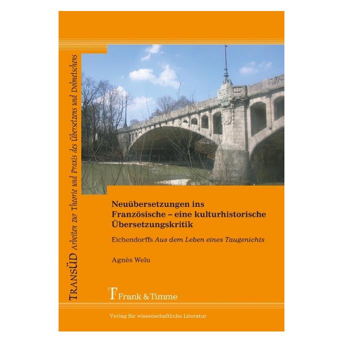 Frank & Timme Neuübersetzungen ins Französische - eine kulturhistorische Übersetzungskritik (Deutsch, Softcover, Agnès Welu) (55393018)