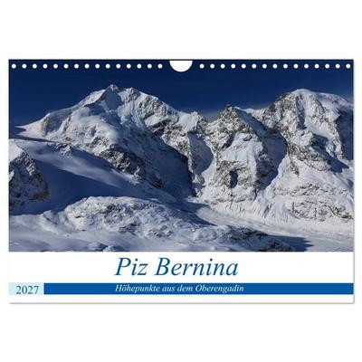 Piz Bernina - Höhepunkte aus dem Oberengadin (Wandkalender 2027 DIN A4 quer), CALVENDO Monatskalender