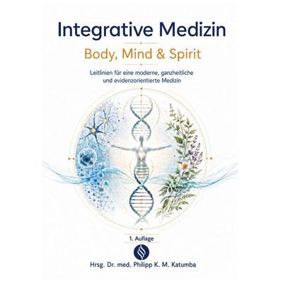 Integrative Medizin - Body, Mind & Spirit, Taschenbuch von , BoD – Books on Demand, 978-3-696-35230-1