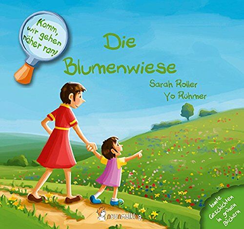 Sarah Roller - Komm, wir gehen näher ran! Die Blumenwiese - Preis vom 17.10.2026 19:25:27 h